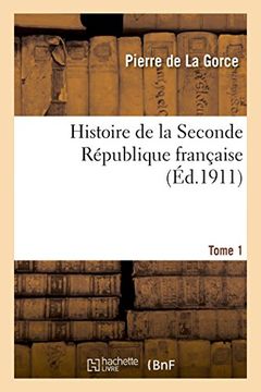 portada Histoire de la Seconde République française. T. 1 (Littérature)