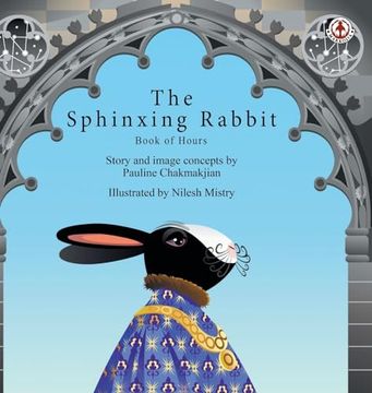 portada The Sphinxing Rabbit: Book of Hours (in English)