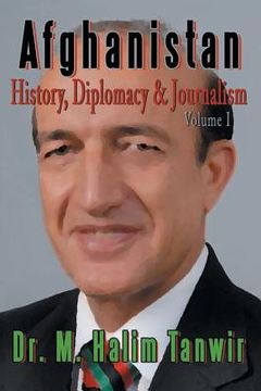 portada Afghanistan: History, Diplomacy and Journalism Volume 1: History, Diplomacy and Journalism