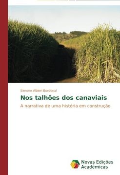 portada Nos Talhões dos Canaviais: A Narrativa de uma História em Construção (en Portugués)
