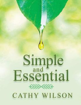 portada Simple and Essential: A Guide to Natural Healing with Essential Oils (en Inglés)
