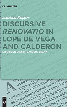 portada Discursive "Renovatio" in Lope de Vega and Calderón: Studies on Spanish Baroque Drama 