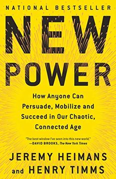portada New Power: How Anyone can Persuade, Mobilize, and Succeed in our Chaotic, Connected age (en Inglés)