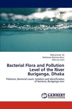 portada bacterial flora and pollution level of the river buriganga, dhaka (en Inglés)