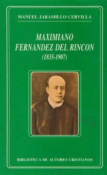 portada Maximiliano Fernández del Rincón (1835-1907). Obras completas (FUERA DE COLECCIÓN)
