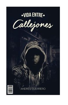 portada Vida entre callejones. (Volume 1) (Spanish Edition)