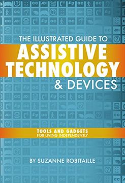 portada The Illustrated Guide to Assistive Technology & Devices (en Inglés)