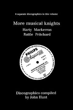 portada more musical knights. 4 discographies. hamilton harty, charles mackerras, simon rattle, john pritchard. [1997]. (en Inglés)
