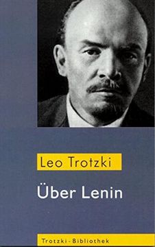 portada Ã ber Lenin: Material Fã¼R Einen Biographen (Trotzki-Bibliothek) Taschenbuch â " 30. Juni 2009 von leo Trotzki (Autor), g Blumental (ã Bersetzer) (en Alemán)
