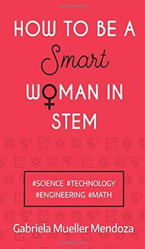 portada How to be a Smart Woman in Stem: #Science #Technology #Engineering #Math (in English)