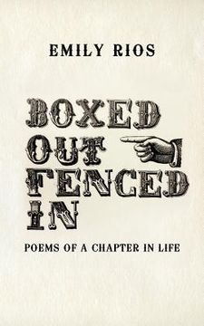 portada boxed out fenced in: poems of a chapter in life (in English)