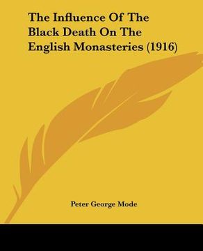 portada the influence of the black death on the english monasteries (1916) (en Inglés)
