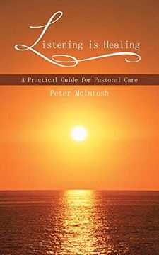 portada Listening is Healing: A Practical Guide for Pastoral Care (en Inglés)