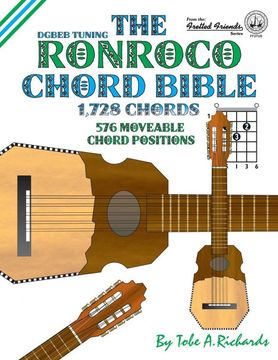 portada The Ronroco Chord Bible: Dgbeb Tuning 1,728 Chords (Fretted Friends)