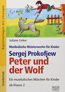 portada Sergej Prokofjew? Peter und der Wolf: Ein Musikalisches Märchen für Kinder ab Klasse 2 (en Alemán)