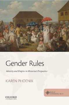 portada Gender Rules: Identity and Empire in Historical Perspective (The Roots of Contemporary Issues Series) (en Inglés)