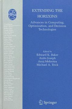 portada extending the horizons: advances in computing, optimization, and decision technologies