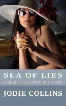 portada Sea Of Lies: Jacqueline's & Dwayne's Story (en Inglés)
