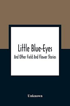 portada Little Blue-Eyes: And Other Field and Flower Stories 