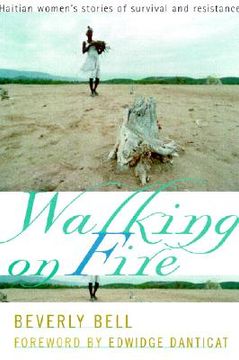 portada Walking on Fire : Haitian Women's Stories of Survival and Resistance (en Inglés)