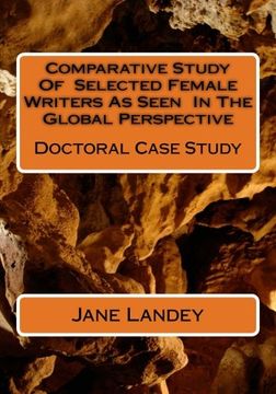 portada Comparative Study Of  Selected Female Writers As Seen  In The Global Perspective: Doctoral Case Study