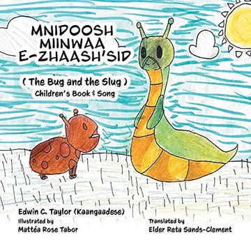 portada Mnidoosh Miinwaa E-Zhaash'Sid: The bug and the Slug (en Inglés)