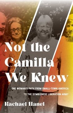 portada Not the Camilla we Knew: One Woman'S Life From Small-Town America to the Symbionese Liberation Army (en Inglés)