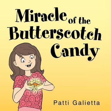 portada Miracle of the Butterscotch Candy (en Inglés)