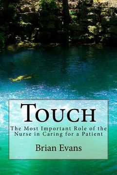 portada Touch: The Most Important Role of the Nurse in Caring for a Patient (en Inglés)