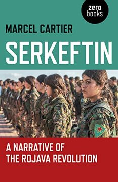 portada Serkeftin: A Narrative of the Rojava Revolution