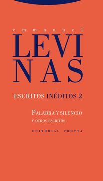 portada Escritos Inéditos 2: Palabra y Silencio y Otros Escritos (in Spanish)