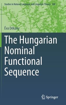 portada The Hungarian Nominal Functional Sequence (en Inglés)