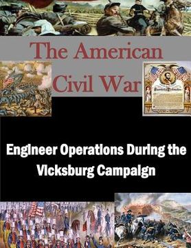 portada Engineer Operations During the Vicksburg Campaign (en Inglés)