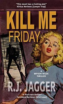 portada Kill me Friday (a Bryson Wilde Thriller) (in English)