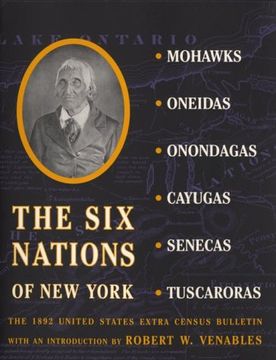 portada The six Nations of new York: The 1892 United States Extra Census Bulletin (en Inglés)