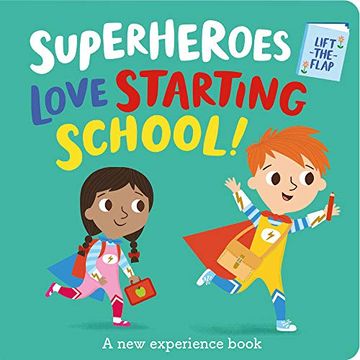portada Superheroes Love Starting School! (I'M a Super Toddler! Lift-The-Flap) (en Inglés)