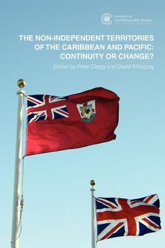 portada the non-independent territories of the caribbean and pacific: continuity or change? (en Inglés)