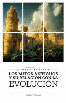 portada Los Mitos Antiguos y su Relación con la Evolución: Conferencias de Rudolf Steiner(Independently Published)