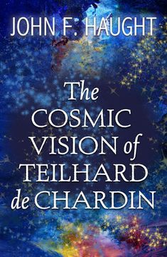 portada The Cosmic Vision of Teilhard de Chardin (en Inglés)