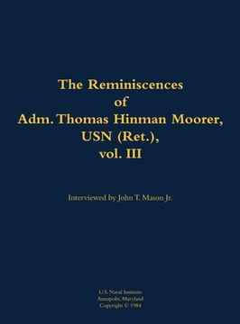 portada Reminiscences of Adm. Thomas Hinman Moorer, USN (Ret.), vol. 3 (en Inglés)