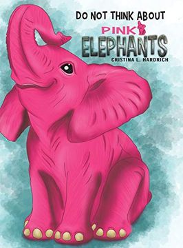 portada Do not Think About Pink Elephants (en Inglés)