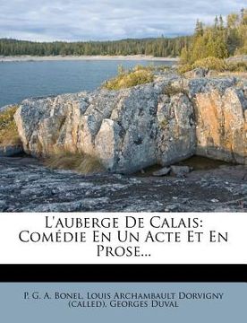 portada L'auberge De Calais: Comédie En Un Acte Et En Prose... (en Francés)