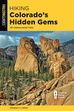 portada Hiking Colorado's Hidden Gems: 40 Undiscovered Trails (in English)