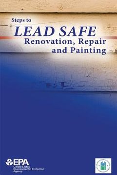 portada Steps to Lead Safe Renovation, Repair and Painting (en Inglés)