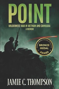 portada Point: Wilderness War in Vietnam and Cambodia - A Memoir (en Inglés)