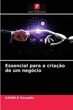 portada Essencial Para a Criação de um Negócio (en Portugués)