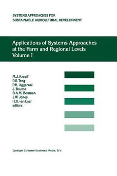 portada Applications of Systems Approaches at the Farm and Regional Levels: Proceedings of the Second International Symposium on Systems Approaches for Agricu (en Inglés)