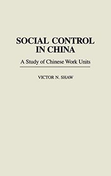 portada Social Control in China: A Study of Chinese Work Units 