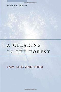 portada A Clearing in the Forest: Law, Life, and Mind (en Inglés)