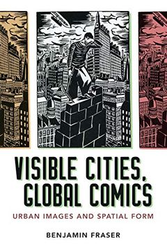 portada Visible Cities, Global Comics: Urban Images and Spatial Form (in English)